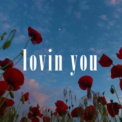 Lovin You