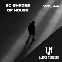 50 Shades of House Vol.44