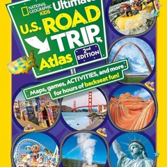 ⚡Ebook✔ National Geographic Kids Ultimate U.S. Road Trip Atlas, 2nd Edition