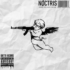NØCTRIS - Shine The Light On Me