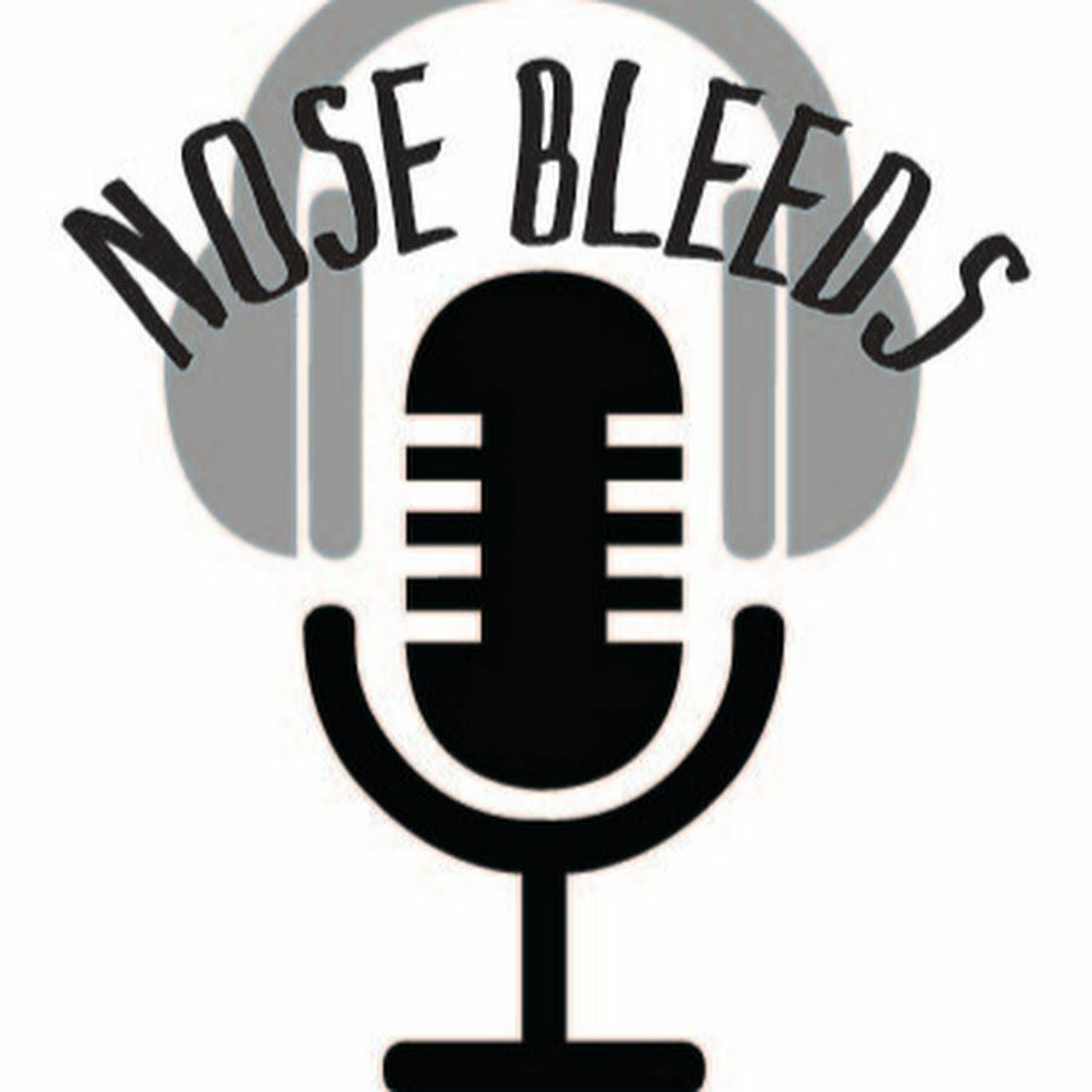 Nose Bleeds  Sports PodCast