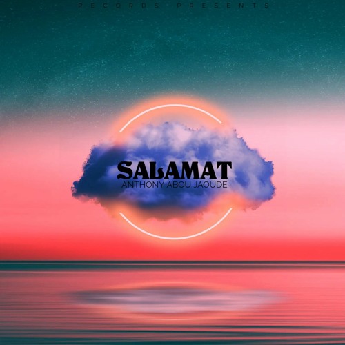 Salamat By Anthony Abou Jaoude Remix