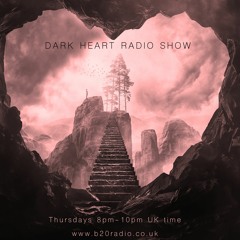 Dark Heart Radio Show [ep. 51 Greencyde, Patros15, ChronoScape] on B2ORadio.co.uk Thursdays 8pm-10pm