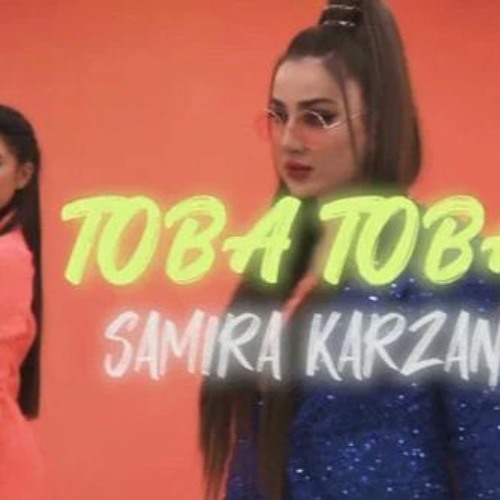 Stream Samira Karzan-Tobe Tobe.Mp3 By Moosa Mohabati | Listen.