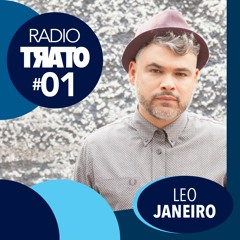 RADIO TRATO #01 - Leo Janeiro