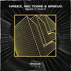 (REVELAED) Hreez & Nic Toms & Brieuc - Make It Right (Extended Mix)