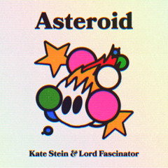 Kate Stein & Lord Fascinator - Asteroid (Aeroplane Remix) [Eskimo]