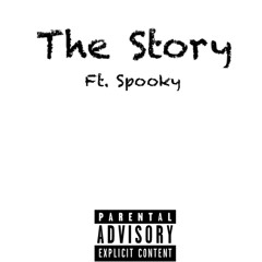 The Story ft.Spooky