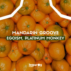4ROG274 : Egoism, Platinum Monkey - Mandarin Groove (Original Mix)