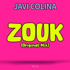 Javi Colina . ZOUK (Original Mix)