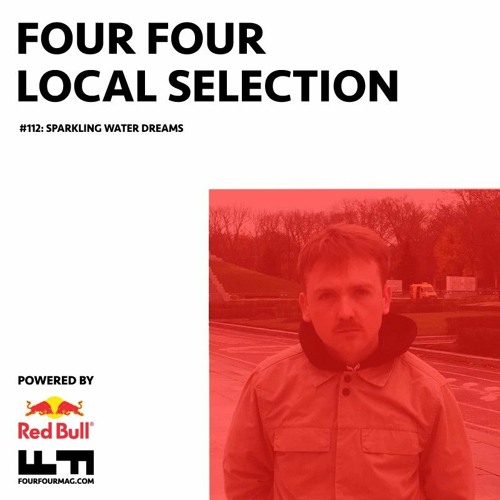 Local Selection 112: Sparkling Water Dreams