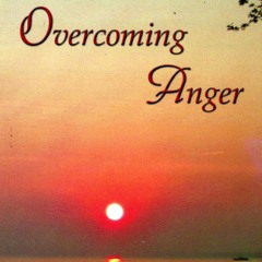 8- Overcoming Anger