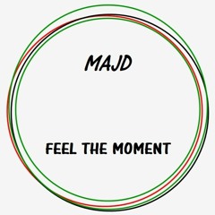 Majd - Feel The Moment