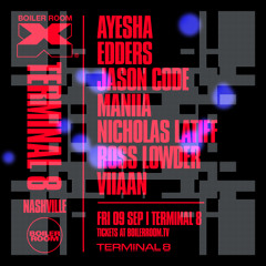 Nicholas Latiff | Boiler Room X Terminal 8: Nashville