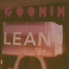 GOONIN (feat. Texas Toast & J1)[prod. NEF!]