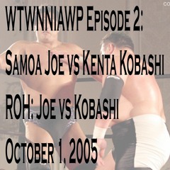 Episode 2: Samoa Joe vs Kenta Kobashi
