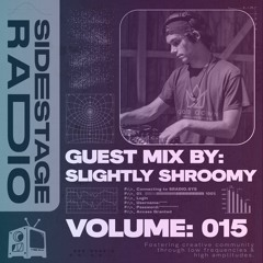 Sidestage Radio Vol. 15 - Slightly Shroomy