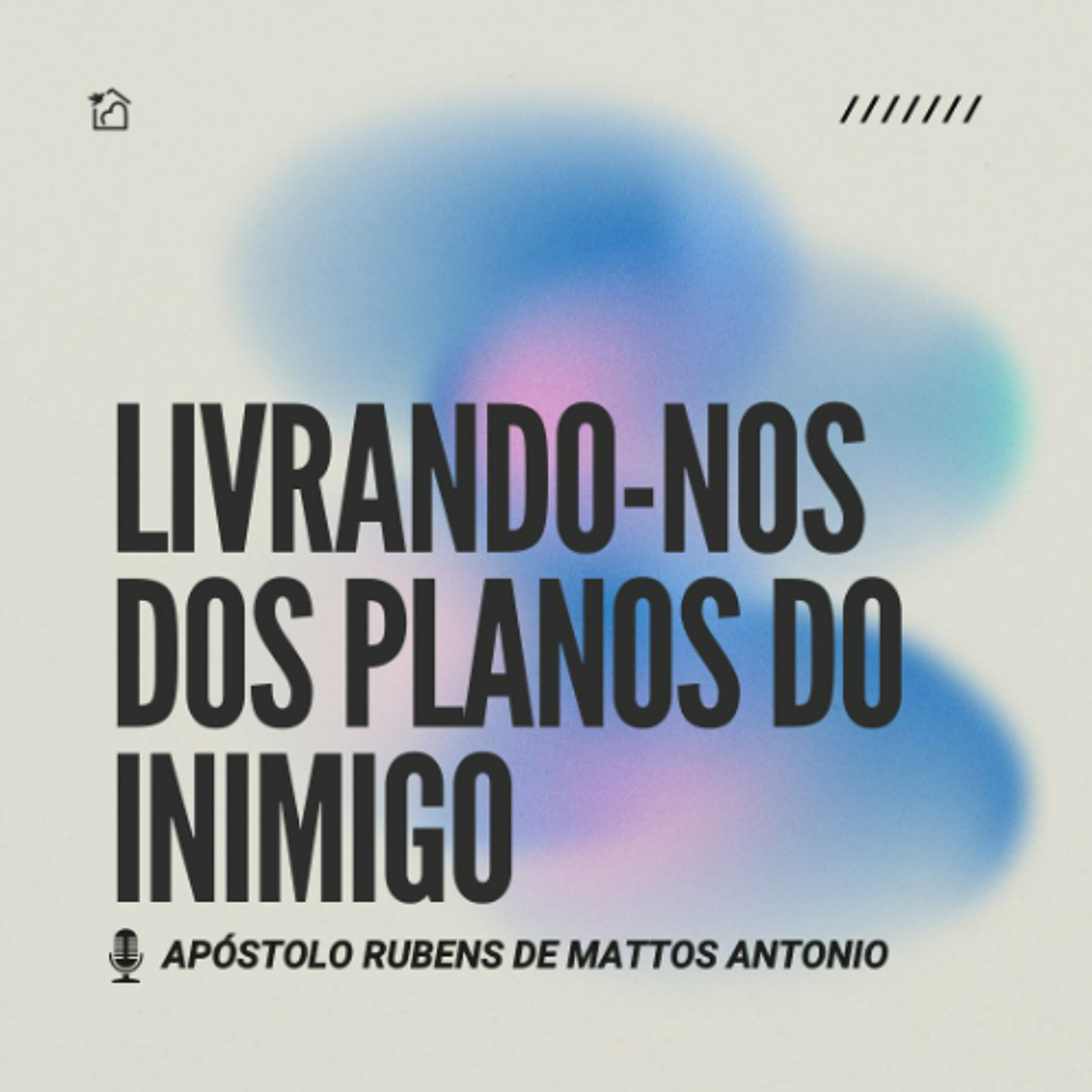 Livrando-nos dos Planos do Inimigo - Ap Rubens de Mattos Antonio 30/04/2026 episode artwork