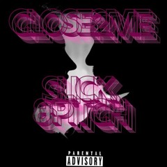 close2me (freestyle)SLICK FREDO X PITCH