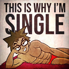 Your Favorite Martian - This Is Why I'm Single (feat. Shuba and Cartoon Wax)