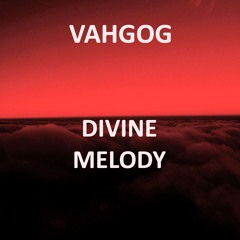 Vahgog - Divine Melody