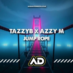TazzyB + Azzy M - Jump Rope ( original Mix ) out now on acceleration
