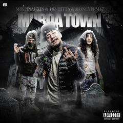 Murda Town (Feat. MrSpinAgxin & MoneyFrm47)