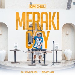 MERAKI CITY - DJ KIM CHOL | TECH HOUSE