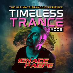 Timeless Trance #005 Mixed by Ignace Paepe