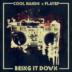 Cool Hands & Playep - Bring It Down [Extended Mix]