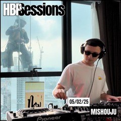 HBPSessions: MIshouju 05.02.25