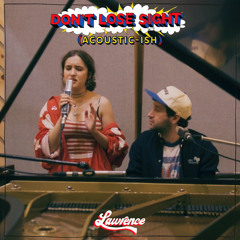 Don't Lose Sight (acoustic-ish)