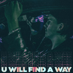 U Will Find a Way