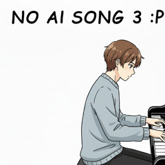AI_cant_generate_my_song_3_eHEHEHEHE