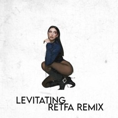 Dua Lipa - Levitating (RETFA Remix)