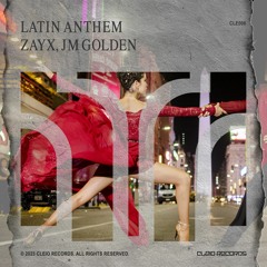 ZAYX, JM GOLDEN - Latin Anthem (radio edit)