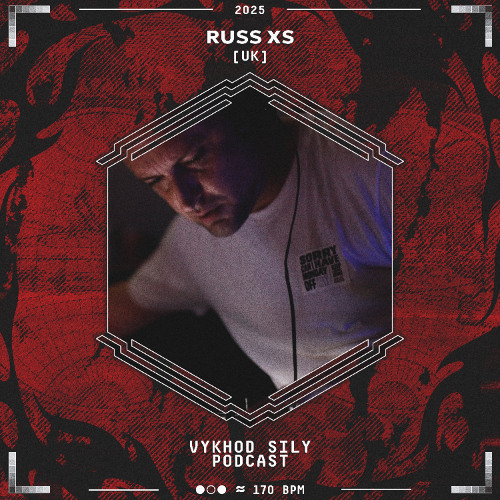 Vykhod Sily Podcast - Russ XS Guest Mix (2)