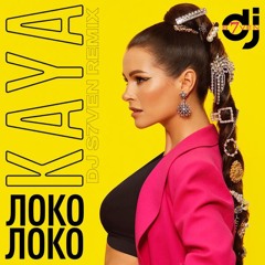 Kaya - Локо локо (DJ S7ven Radio Edit)