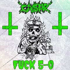 CA$PR - FUCK 5-0 [PROD. CA$PR]