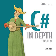 ACCESS PDF 📘 C# in Depth, 3rd Edition by  Jon Skeet,Ezra Simeloff,Manning Publicatio