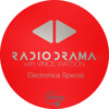 Radio Drama 29 | Electronica Radio Drama 29 | Electronica