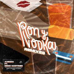 Ron y Vodka (ft. Diego Martinez) [R4R Remix]