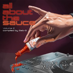 Album-Mix "All About The Sauce Vol 2" on ALPAKA MUZIK