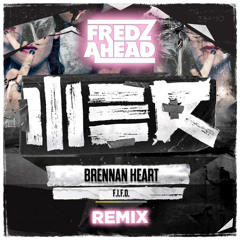 Brennan Heart - F.I.F.O. (Fredz Ahead Remix)