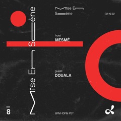 dublab: Mise en Scène 008 with Mesmé & Douala