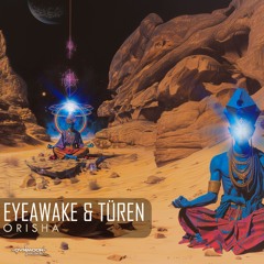 EYEawake & Türen - Orisha [Ovnimoon Records]