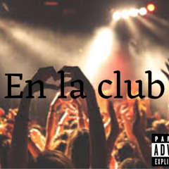EN LA CLUB  (prod: bayden reggaeton)