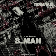 b_man | C5 Presents TERMINUS