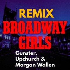 Broadway Girls (feat. Upchurch & Morgan Wallen) (Remix)