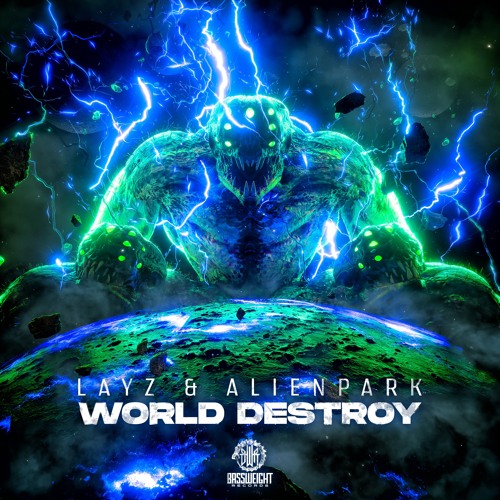 LAYZ & AlienPark - WORLD DESTROY